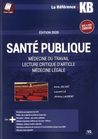 Anne Jolivet et Laurent Le - Santé publique - Médecine du travail, lecture critique d'article, médecine légale.