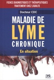  Docteur CDC - Maladie de Lyme chronique en situation - Fiches diagnostiques et thérapeutiques - Traitement chez l'adulte.