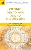 Omraam Mikhaël Aïvanhov - The Zodiac, key to man and to the universe.