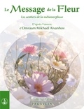 Omraam Mikhaël Aïvanhov (D'Après) - Le Message de la Fleur - Les sentiers de la métamorphose.