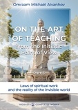 Omraam Mikhaël Aïvanhov - On the Art of Teaching, from the Initiatic Point of View (3).