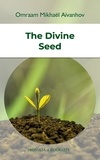 Omraam Mikhaël Aïvanhov - The Divine Seed.