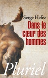 Serge Hefez - Dans le coeur des hommes.