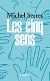 Michel Serres - Les cinq sens.