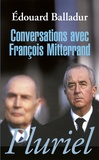 Edouard Balladur - Conversations avec François Mitterrand.