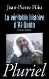Jean-Pierre Filiu - La véritable histoire d'Al-Qaida.