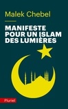 Malek Chebel - Manifeste pour un islam des Lumières.