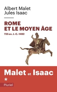 Albert Malet et Jules Isaac - Histoire - Tome 1, Rome et le Moyen Age 735 av. J.-C.-1492.
