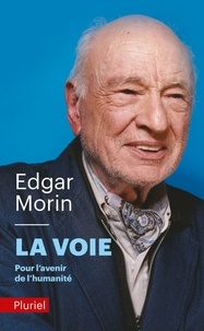Edgar Morin - La voie - Pour l'avenir de l'humanité.