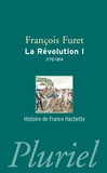 François Furet - La Révolution - Tome 1, De Turgot à Napoléon (1770-1814).