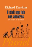 Richard Dawkins - Il était une fois nos ancêtres - Une histoire de l'évolution.