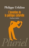 Philippe Urfalino - L'invention de la politique culturelle.