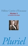 Hélène Carrère d'Encausse - Nicolas II - La transition interrompue.