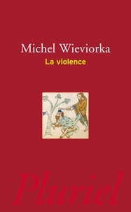 Michel Wieviorka - La violence.