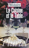  L'Histoire - La cuisine et la table.