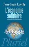 Jean-Louis Laville - L'économie solidaire - Une perspective internationale.