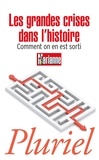 Fabrice d' Almeida et Laurent Neumann - Les grandes crises dans l'histoire - Comment on en est sorti.