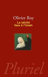Olivier Roy - La laïcité face à l'Islam.