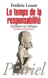 Frédéric Lenoir - Le temps de la responsabilité - Entretiens sur l'éthique.