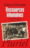 Fabrice d' Almeida - Ressources inhumaines - La gestion des gardiens de camps de concentration.
