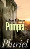 Robert Etienne - Pompéi.