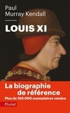 Paul Murray Kendall - Louis XI.