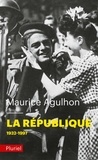 Maurice Agulhon - La République - Tome 2, Nouveaux drames et nouveaux espoirs (1932 à nos jours).