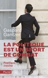 Gaspard Gantzer - La politique est un sport de combat.