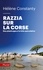 Hélène Constanty - Razzia sur la Corse - Des plasticages à la folie spécilative.