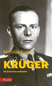 Nicolas Patin - Krüger - Un bourreau ordinaire.