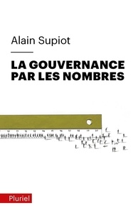 Alain Supiot - La Gouvernance par les nombres - Cours au Collège de France (2012-2014).