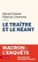 Gérard Davet et Fabrice Lhomme - Le traître et le néant - Macron : l'enquête.