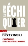 Zbigniew Brzezinski - Le grand échiquier - L'Amérique et le reste du monde.