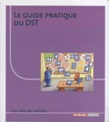 Philippe Vaillant - le guide pratique du DST - Avec accès en ligne CL53.