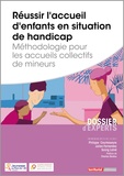 Philippe Courtesseyre et Julien Fernandez - Réussir l'accueil d'enfants en situation de handicap - Méthodologie pour les accueils collectifs de mineurs.