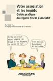  La Navette et Malik Tine - Votre association et les impôts - Guide pratique du régime fiscal associatif.
