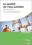 Joël Graindorge et Eric Landot - La qualité de l'eau potable - Techniques et responsabilités.