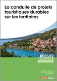 Bruno Carlier et Jean-Pierre Martinetti - La conduite de projets touristiques durables sur les territoires.