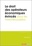 Arnaud Latrèche - Le droit des opérateurs économiques évincés dans les marchés publics.