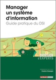 Claudine Chassagne - Manager un système d'information - Guide pratique du DSI.