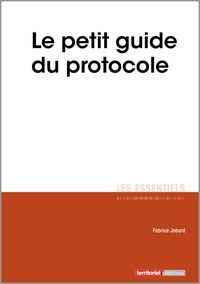Fabrice Jobard - Le petit guide du protocole.