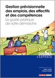 Valérie Chatel et Clarence Paradas - Gestion prévisionnelle des emplois, des effectifs et des compétences - Le guide pratique de votre démarche.