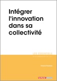 François Rousseau - Intégrer l'innovation dans sa collectivité.