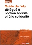 Delphine Berteloot et Jérôme Dupuis - Guide de l'élu délégué à l’action sociale et à la solidarité.