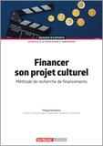 Philippe Barthélemy - Financer son projet culturel - Méthode de recherche de financements.