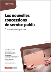 Pierre-Manuel Cloix et Elodie Parier - Les nouvelles concessions de service public - Enjeux et conséquences.