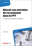 Joseph Salamon - Réussir son entretien de recrutement dans la FPT - CV, lettre de motivation et entretien.