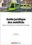 Alexandra Aderno - Guide juridique des mobilités - Enjeux et outils pour les collectivités territoriales.