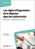 Joël Clérembaux - Les règles d’imputation de la dépense dans les collectivités - Optimiser la récupération de la TVA.