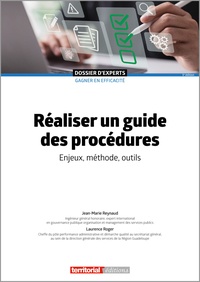 Jean-Marie Reynaud et Laurence Roger - Réaliser un guide des procédures - Enjeux, méthode, outils.